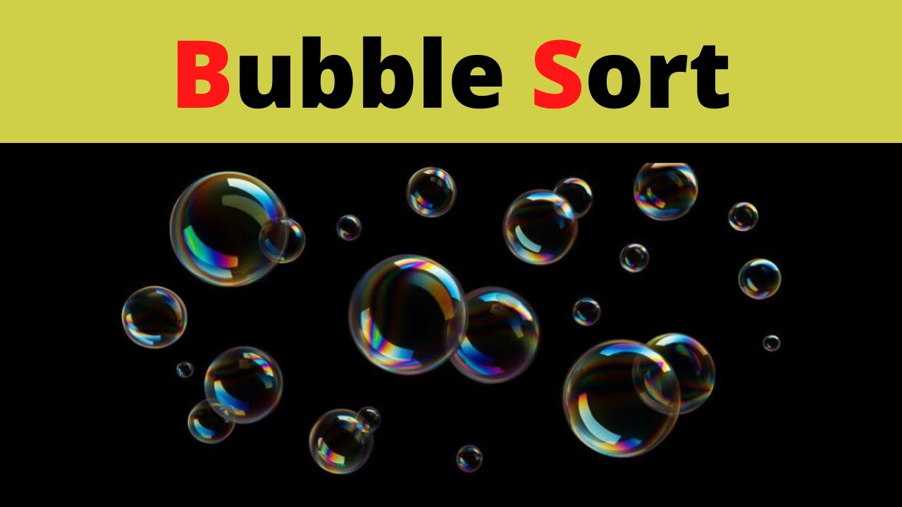 #7- شرح الـ Bubble Sort