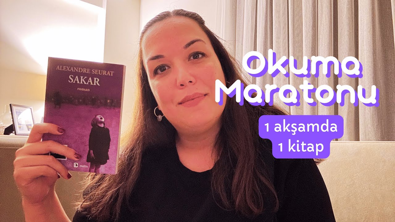 Okuma Maratonu | Sakar 😔 - Alexandre Seurat