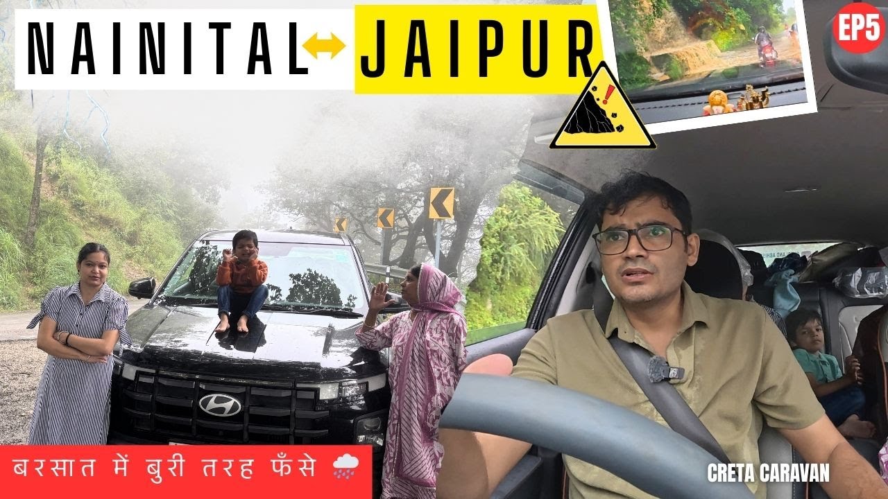 Nainital to Jaipur Road Trip | Heavy Rain ⛈️ & Landslide Drive 😱 | डरावना मानसून सफ़र 🌧️