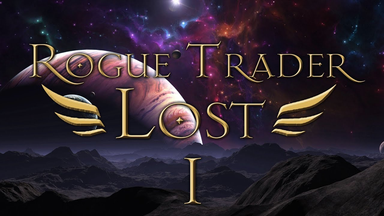 Rogue Trader Lost | Space Hulk Sighted - 40k RPG Show: Episode 1