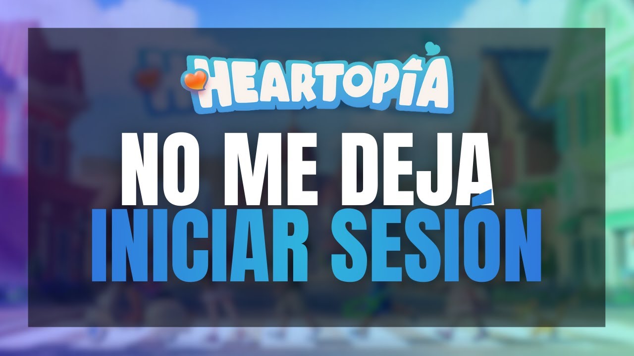 SOLUCIÓN: Heartopia NO ME DEJA INICIAR SESIÓN 🏠 PC, TapTap, Android y iPhone