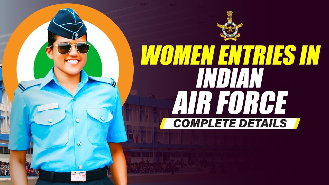 Women Entries in Indian Air Force | How Girls Can Join Indian Air Force | Women in Indian Airforce