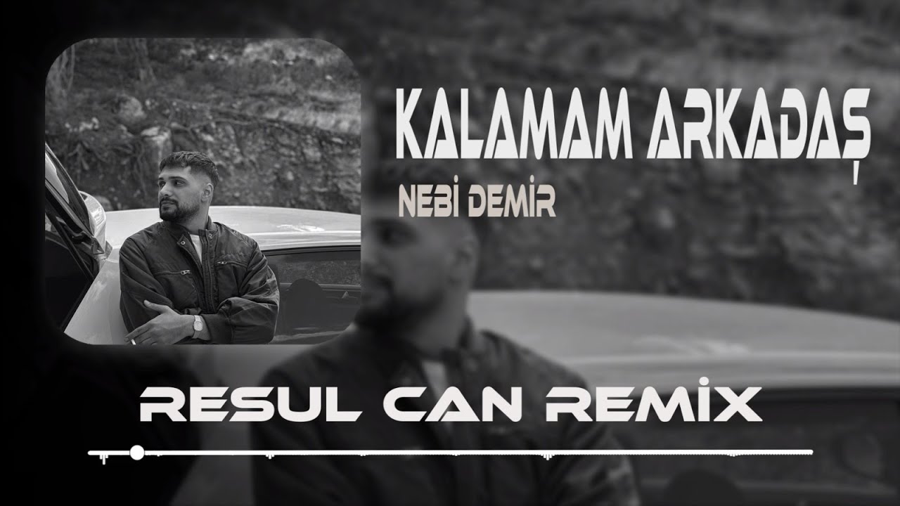 Kalamam Arkadaş Git Remix - Nebi Demir ( Resul Can Remix )