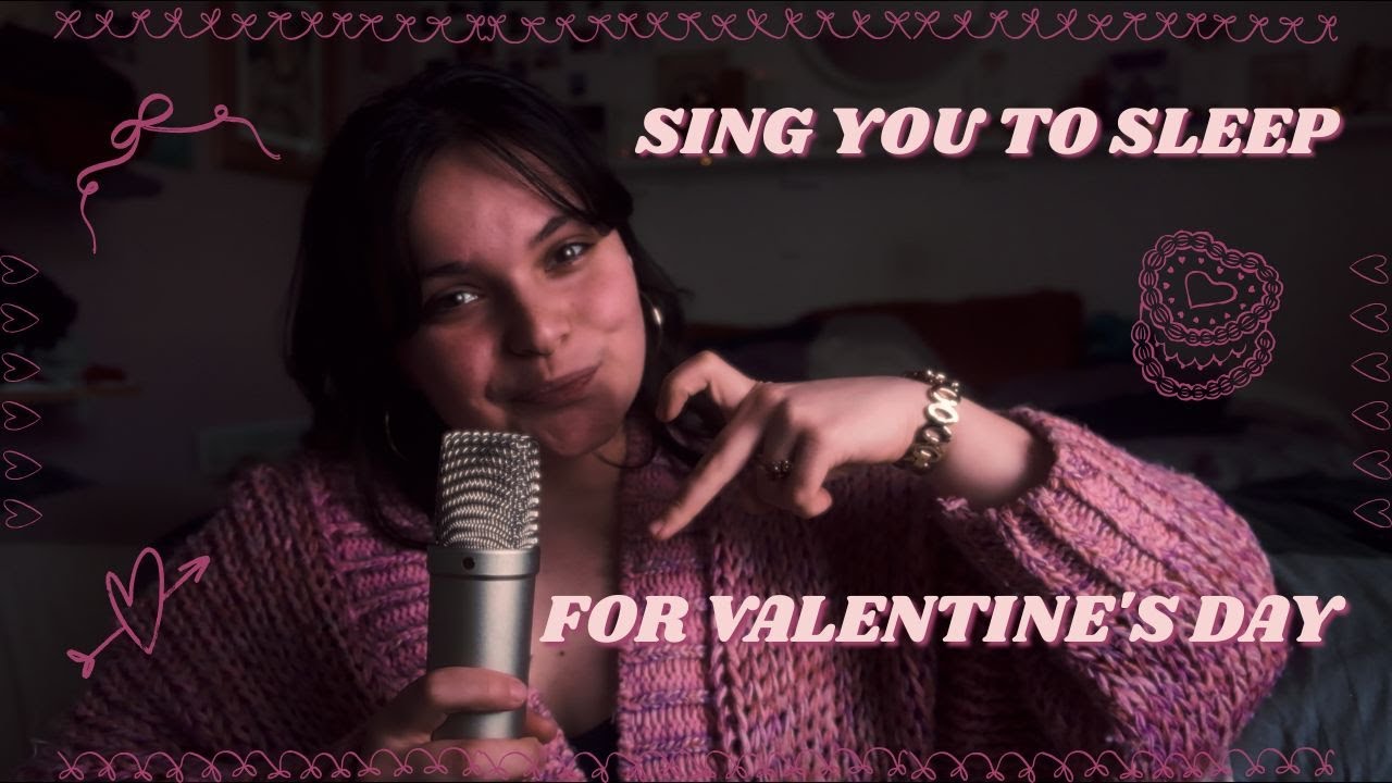 SING YOU TO SLEEP 💌🌹💋 special love song for Valentine's Day