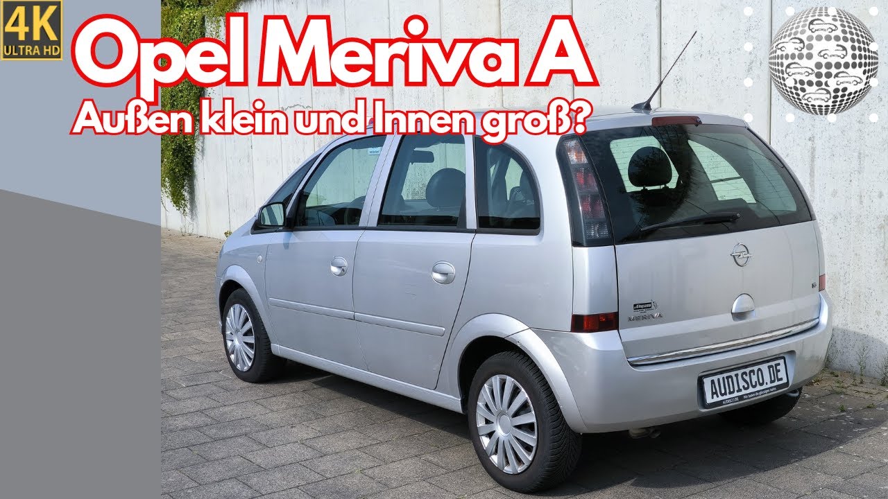 Opel Meriva A - Außen klein und Innen groß?