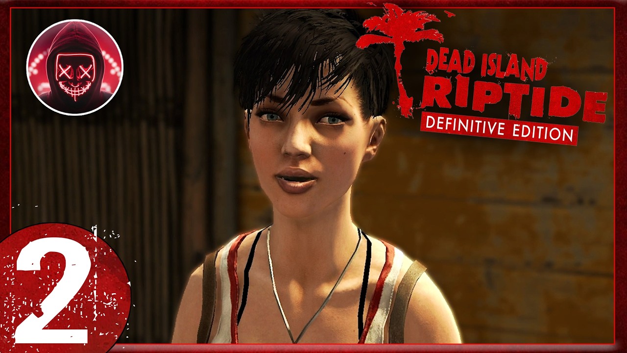 Защита лагеря - Прохождение Dead Island Riptide #2.