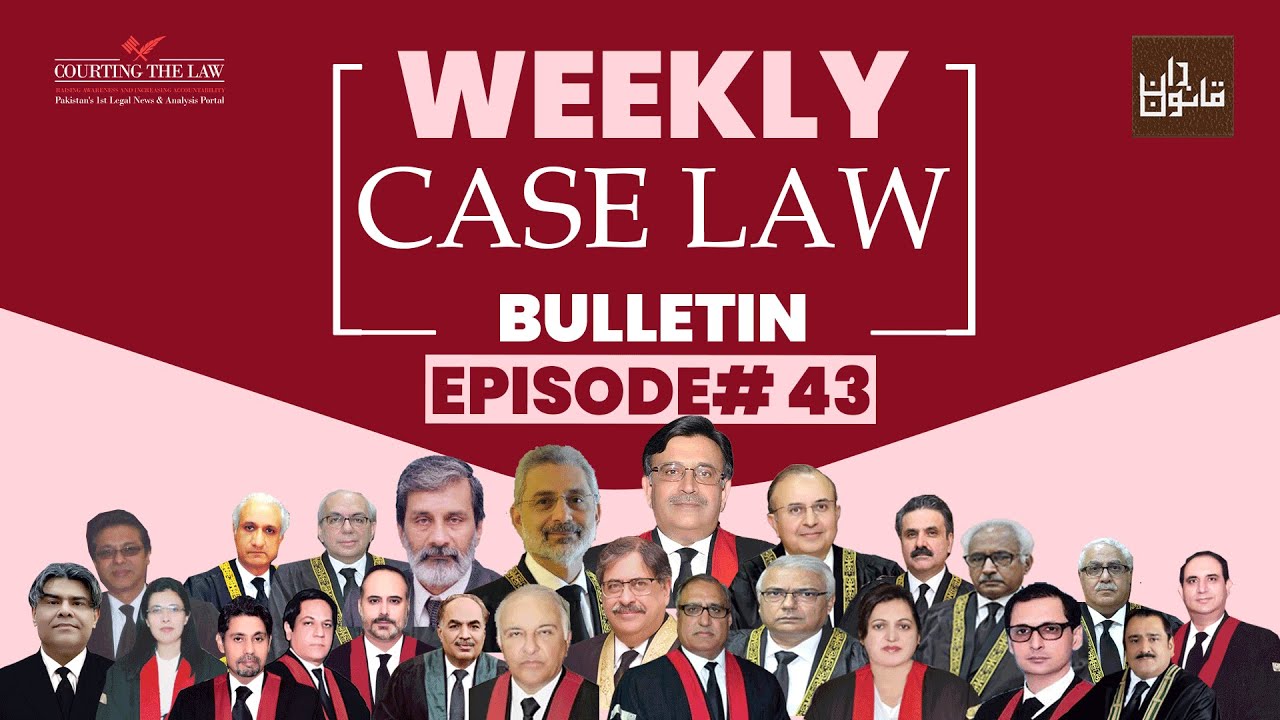 Episode#43 of Weekly Case Law Bulletin, Roundup of Important Supreme Court & High Courts Judgments