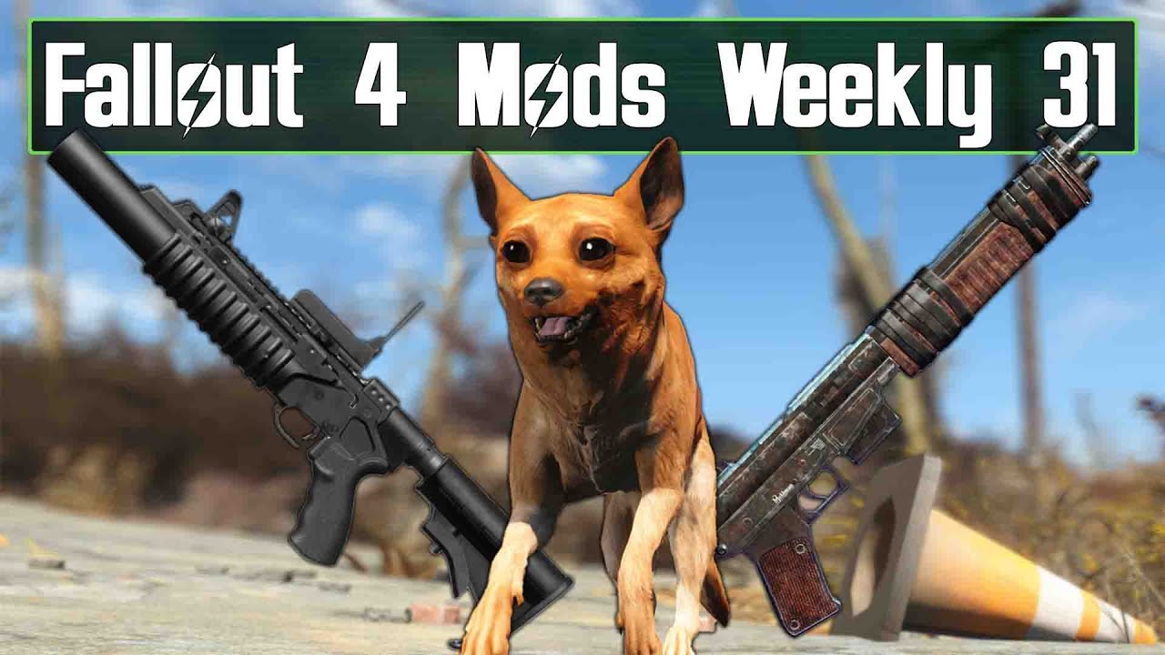 Собаки, оружие и мутации! — Fallout 4 Mods Weekly 31