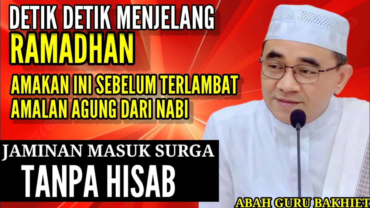 INILAH AMALAN AGUNG YANG DI JAMIN NABI MASUK SURGA | JANGAN LEWATKAN !! ~ Guru Bakhiet