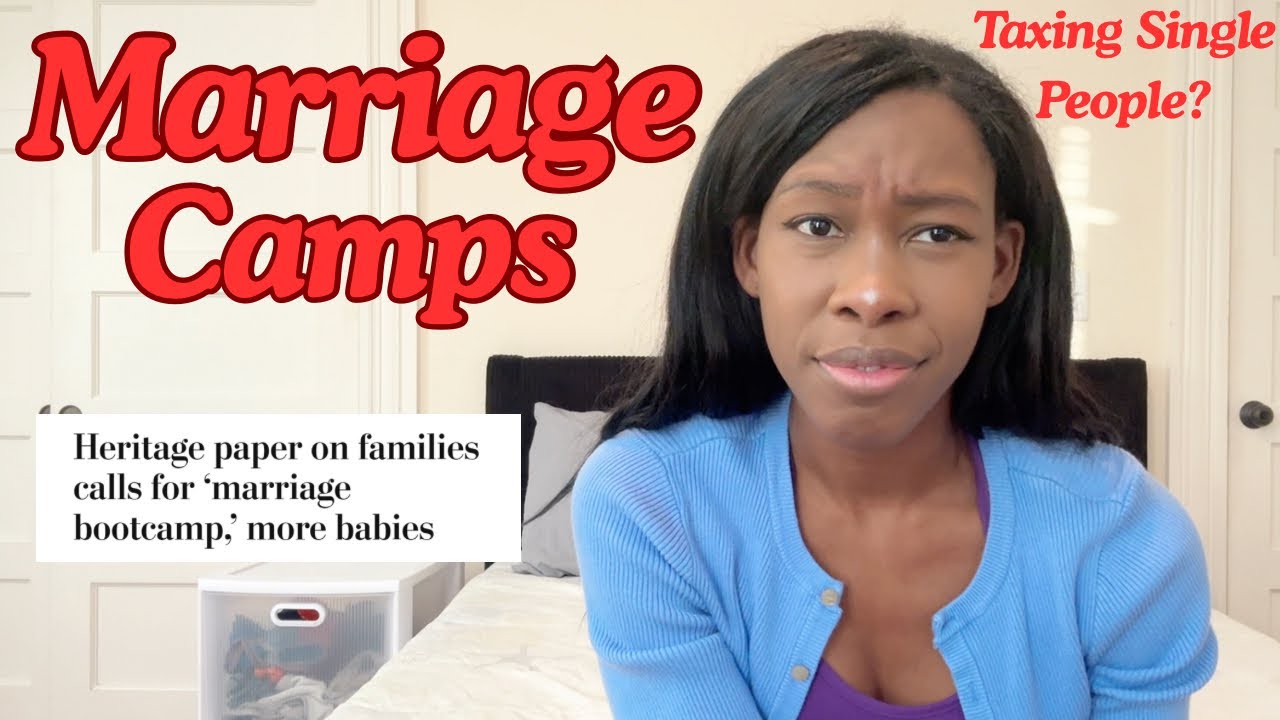 Marriage Camps and Taxing Single People!?