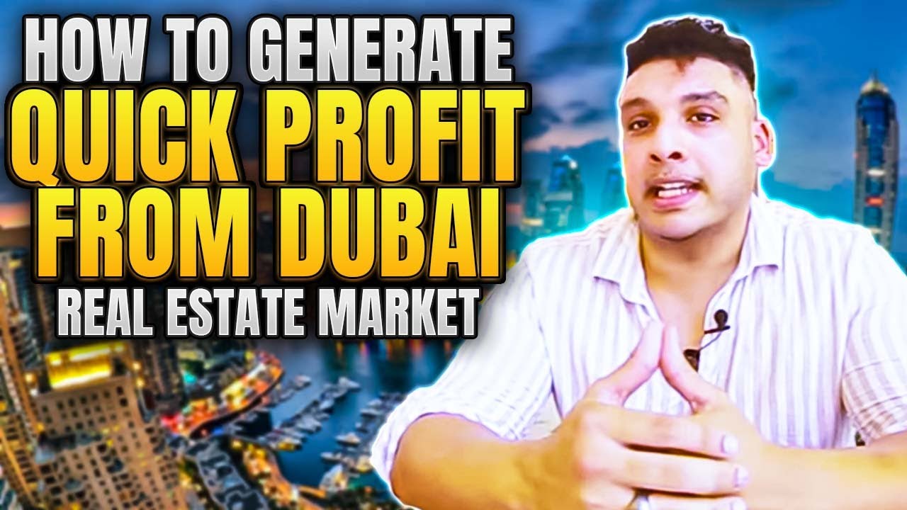 How to Generate Quick Profit From Dubai Real Estate Market 2022 - Dubai Properties