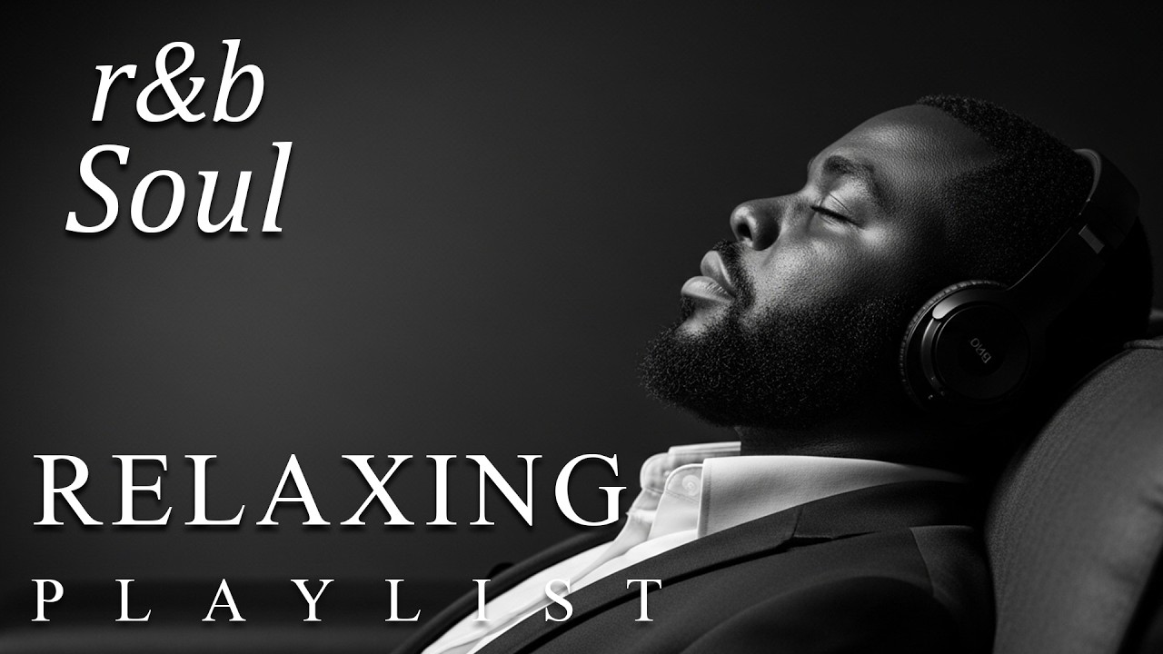 【R&B Soul】Relaxing Playlist — Smooth Love Songs for Late Night & Romantic Vibes