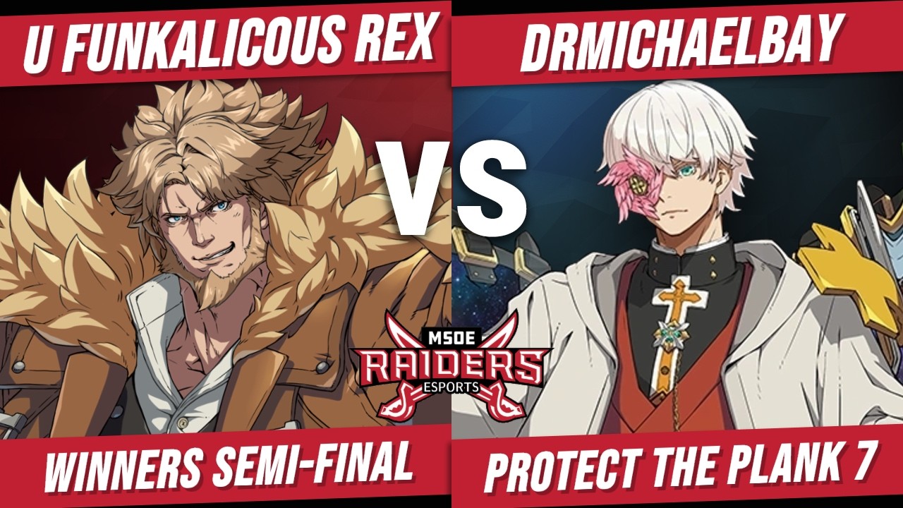 Protect The Plank 7 Winners Semi-Final - U Funkalicous Rex (Leo) vs DrMichaelBay (Asuka) - GGST