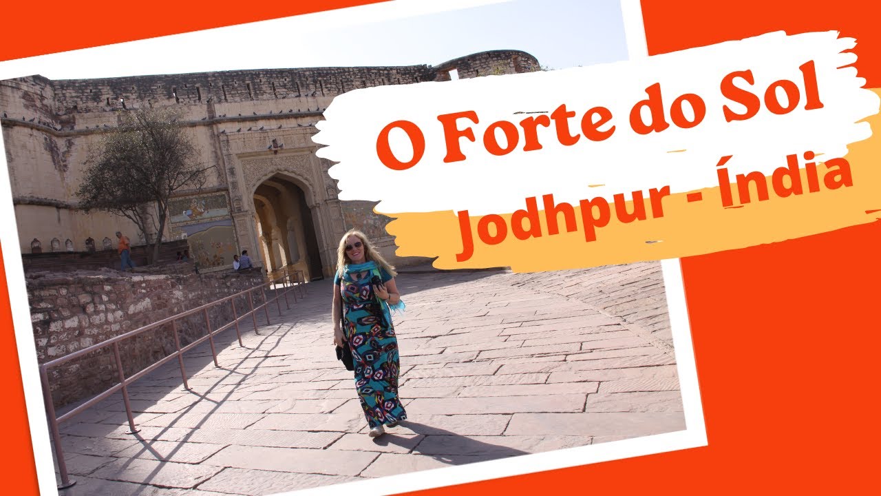 🇮🇳 MEHRANGARH, O FORTE DO SOL - JODHPUR - PARTE 1 🇮🇳