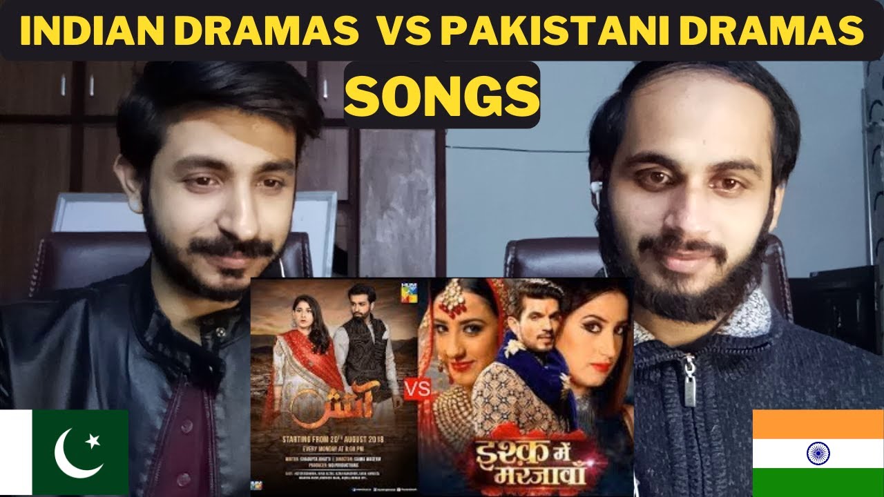 Pakistani Reaction On Indian Dramas Song Vs Pakistani Dramas Songs|| Which Drama Song Do You Like ?