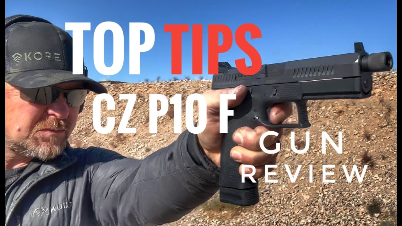 TOP TIPS - CZ P10F FULL REVIEW Why Buy it?