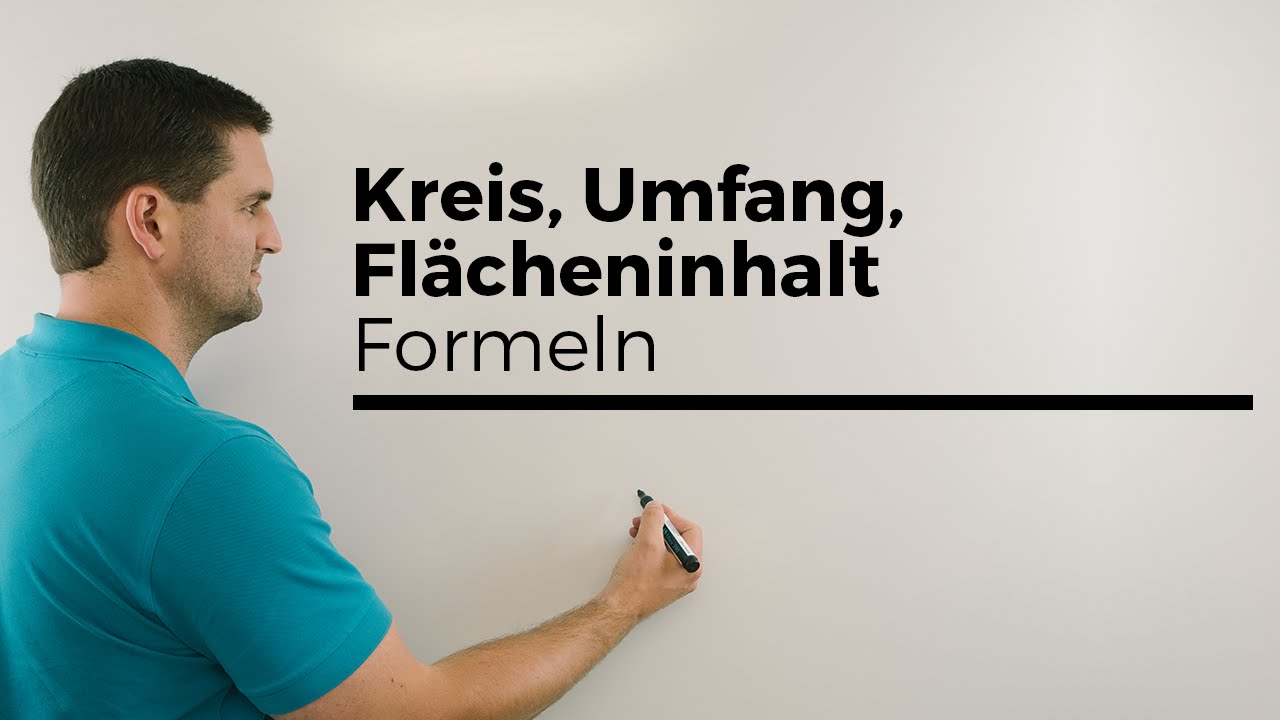 Kreis, Umfang, Flächeninhalt, Formeln | Mathe by Daniel Jung