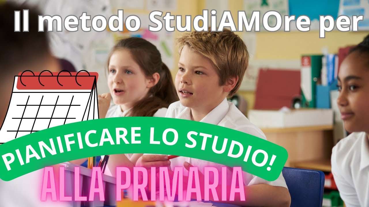 Come Pianificare lo STUDIO alla PRIMARIA e SECONDARIA di PRIMO GRADO