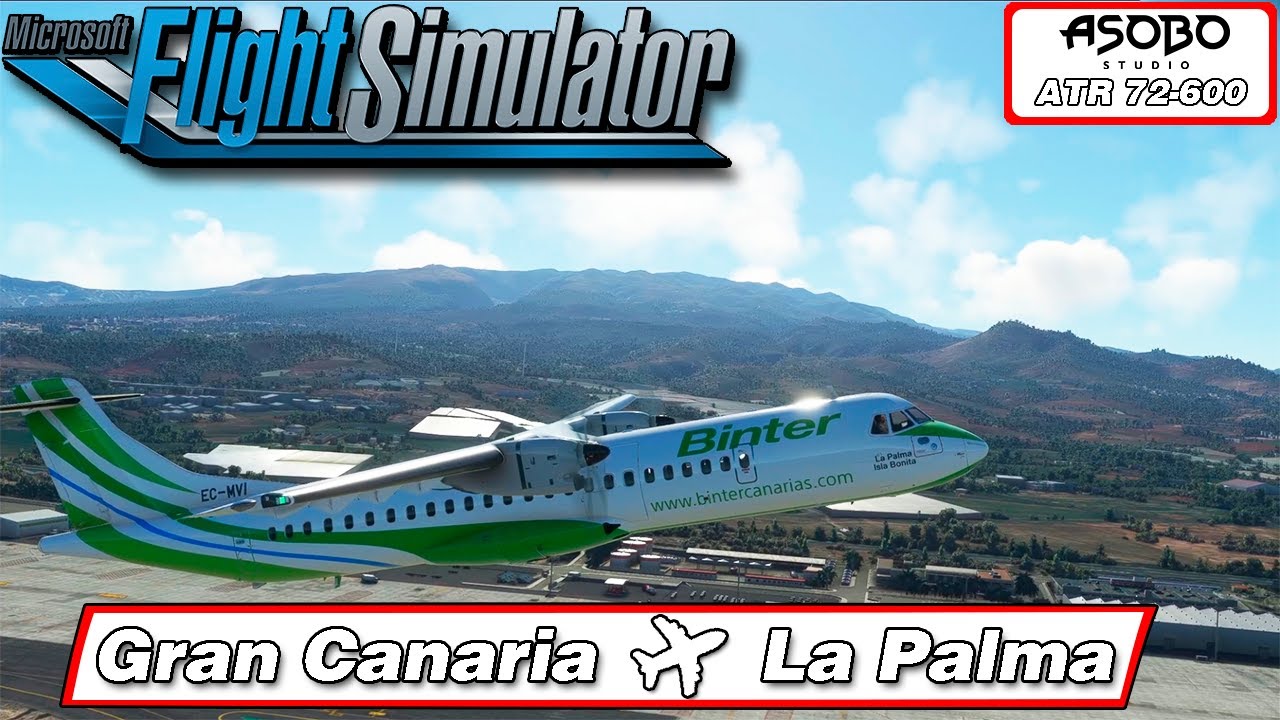 FLIGHT SIMULATOR 2020 I ATR 72-600 BINTER GRAN CANARIA ✈︎ LA PALMA I