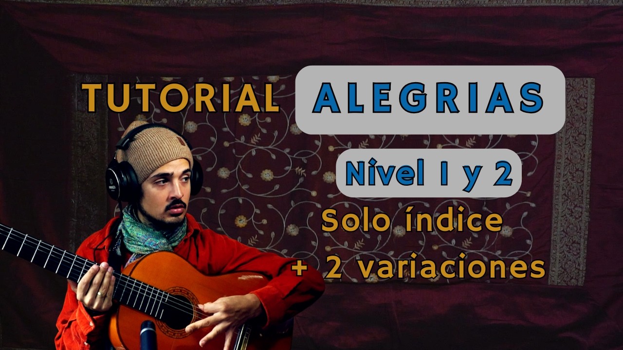 TUTORIAL BASICO Alegrias Flamenco. Nivel 1 y 2 principiante. Solo indice y 2 variaciones.