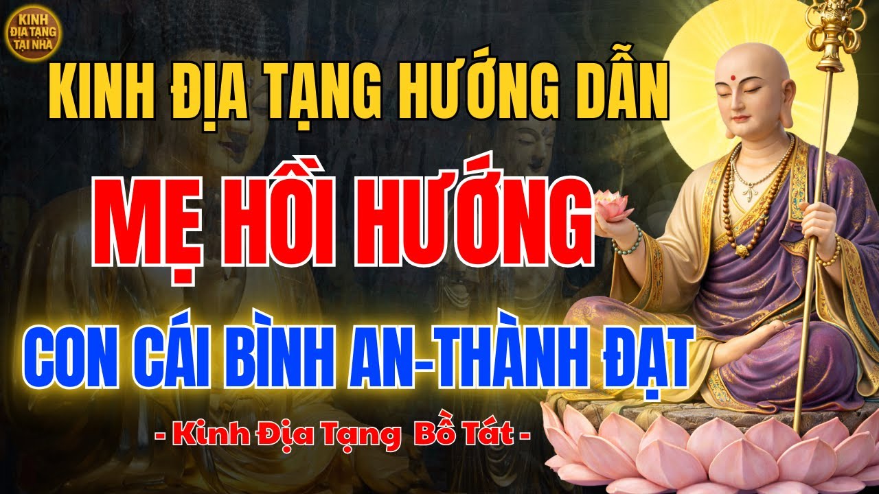 Địa Tạng Vương Bồ Tát Dạy 🙏 Mẹ Hồi Hướng 5 Phút Mỗi Ngày Gieo Duyên Lành Cho Gia Đình