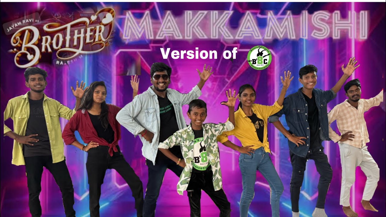 Makkamishi|Brother|B8C Dance Company |Jeyamravi|Priyangamohan|Harris Jeyaraj |Sandy