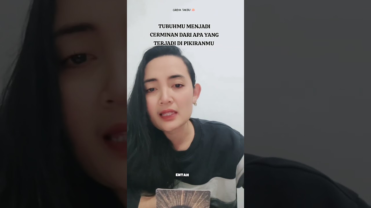 TUBUHMU MENJADI CERMINAN DARI APA YANG TERJADI DI PIKIRANMU #griyataksu 