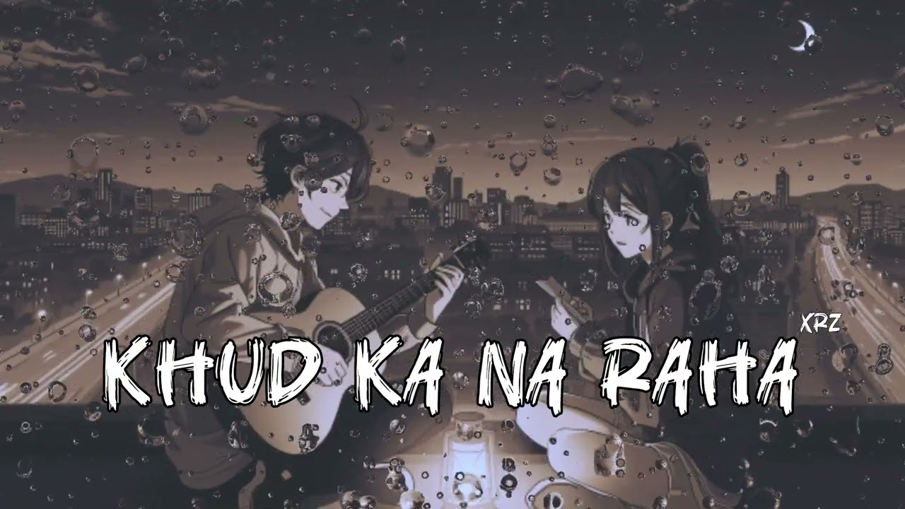 Khud Ka Na Raha 💔 | Very Emotional Love Song | Painful Breakup Track