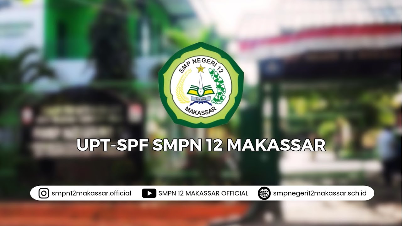 PROFIL UPT SPF SMPN 12 MAKASSAR