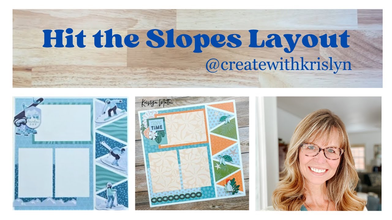 Hit the Slopes Scrapbook Layout with Krislyn Mattei