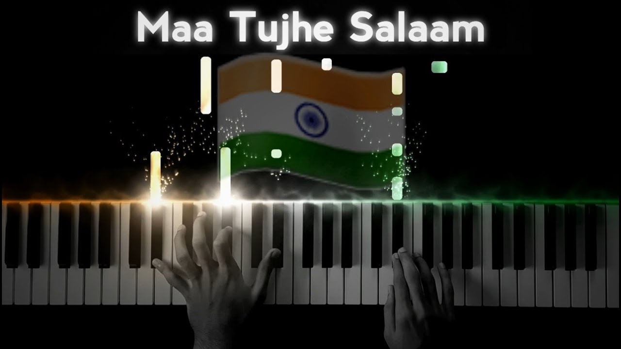 Maa Tujhe Salaam - Piano Cover | Independence day special | The Keyanist