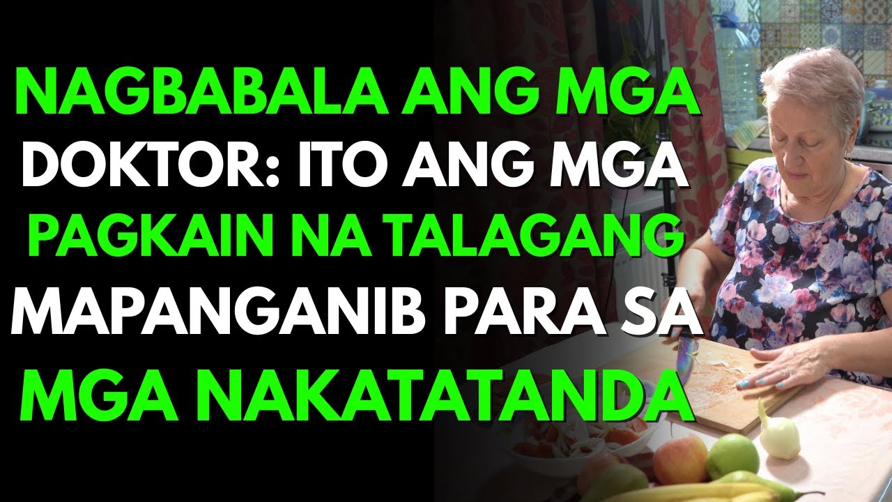NAGBABALA ANG MGA DOKTOR: ITO ANG MGA PAGKAIN NA TALAGANG MAPANGANIB PARA SA MGA NAKATATANDA