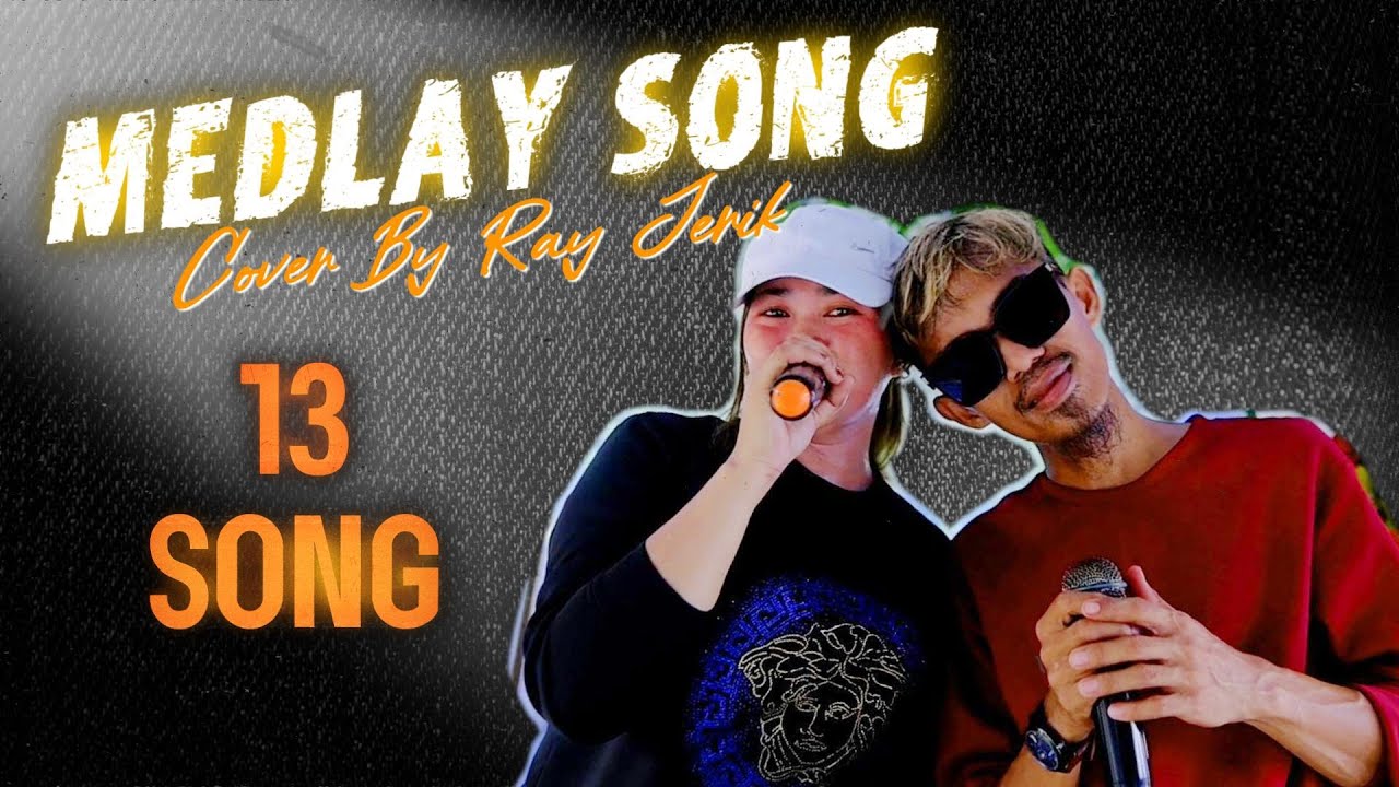 MEDLAY SONG BY RAY & JERIK