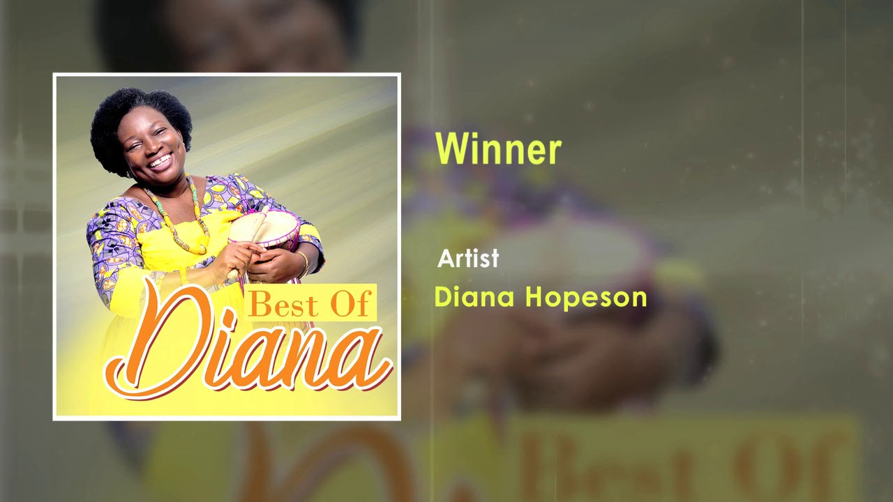 Diana Hopeson - Winner Audio Song - Ghana Music 2018