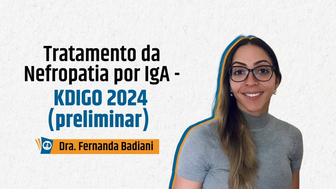 Tratamento Nefropatia por IgA - Prévia KDIGO 2024