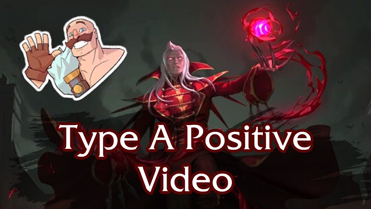 Type A Positive Video | Legends of Runeterra