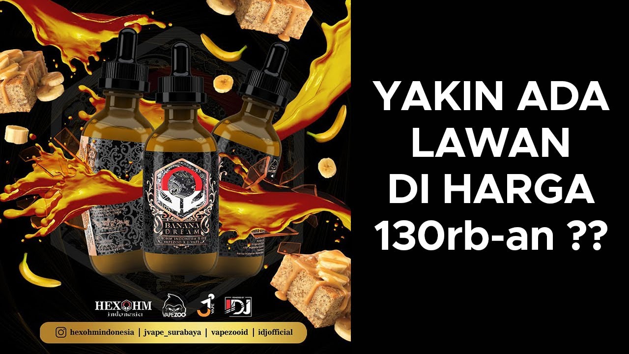 Liquid PISANG PALING ENAK di Harga 130rb?  | Banana Dream by Hexohm Indonesia | 
