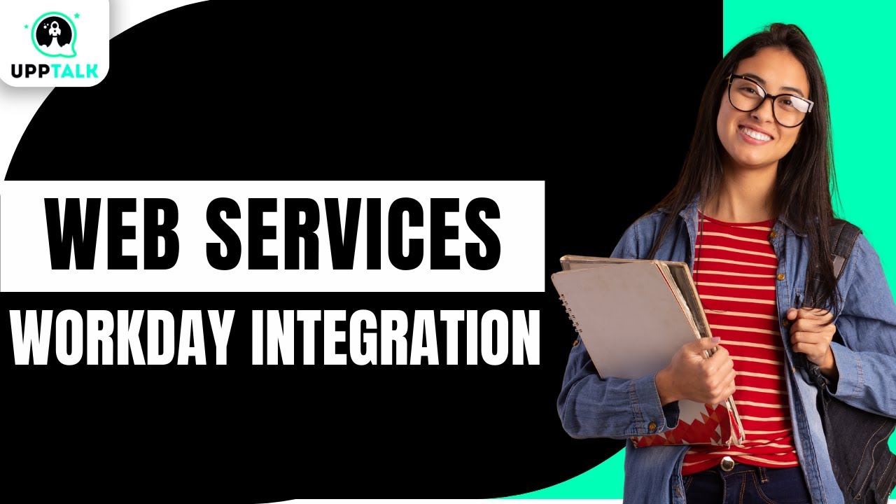 Web Services | Workday Integration Training | Learn Workday Integration Online | Workday | Upptalk