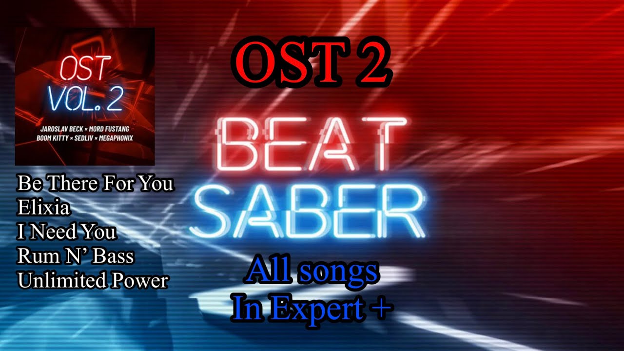 Beat Saber: OST 2 | All 5 Songs [Expert +]