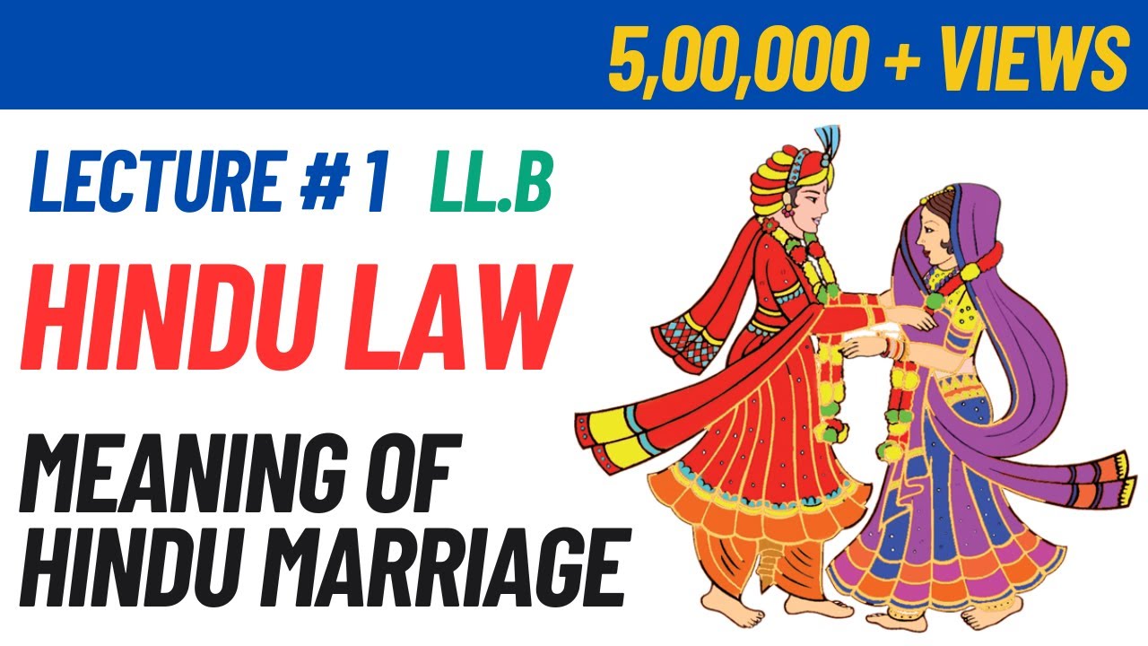 FAMILY LAW - HINDU LAW #1 || Hindu Marriage (Part-1) || Meaning & Definition of Hindu Marriage