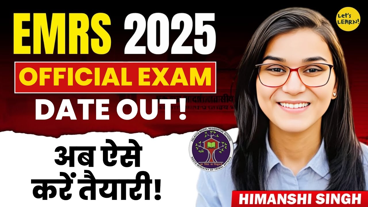 EMRS Vacancy 2025, Exam Date Out, Batch by Himanshi Singh