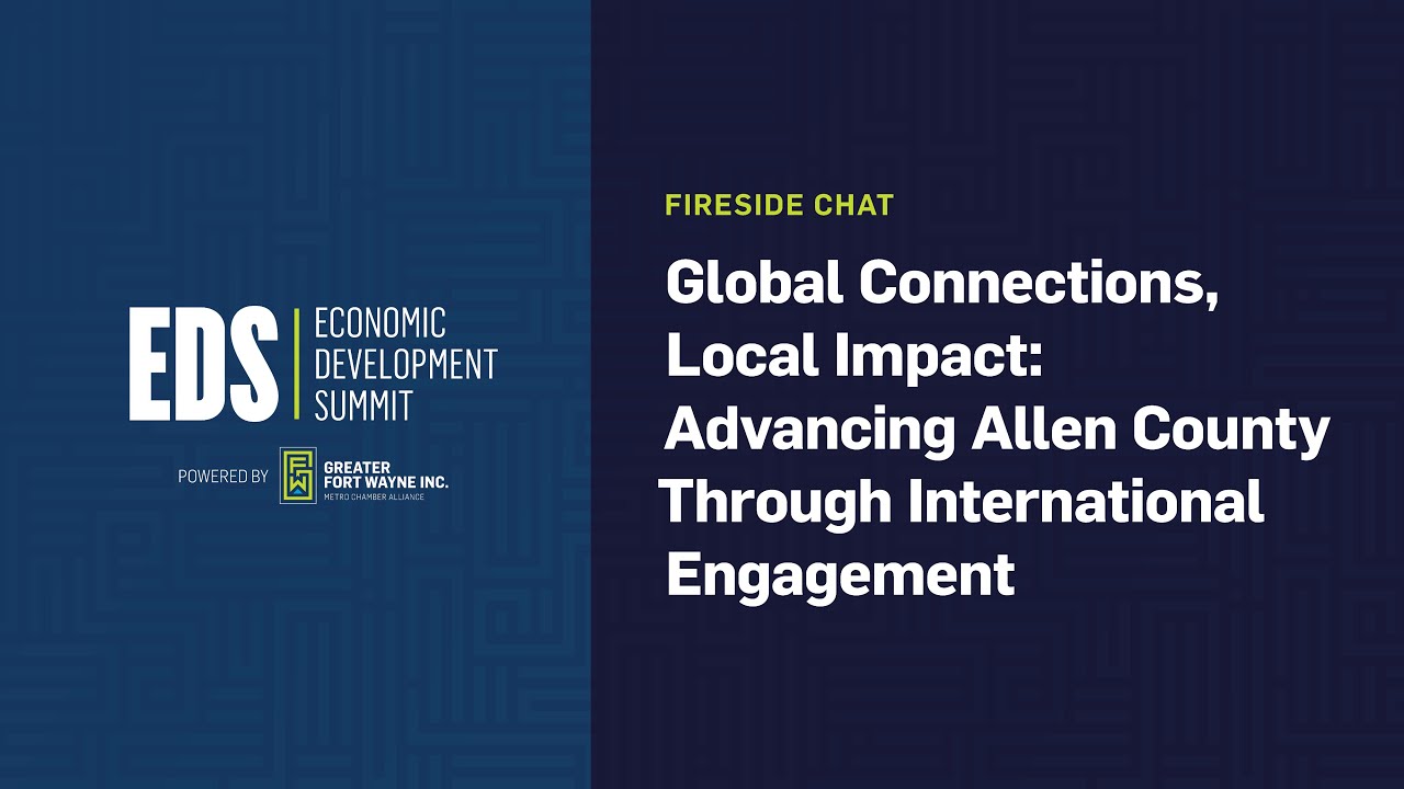 EDS 2025 - Global Connections, Local Impact. Advancing Allen County Through International Engagement
