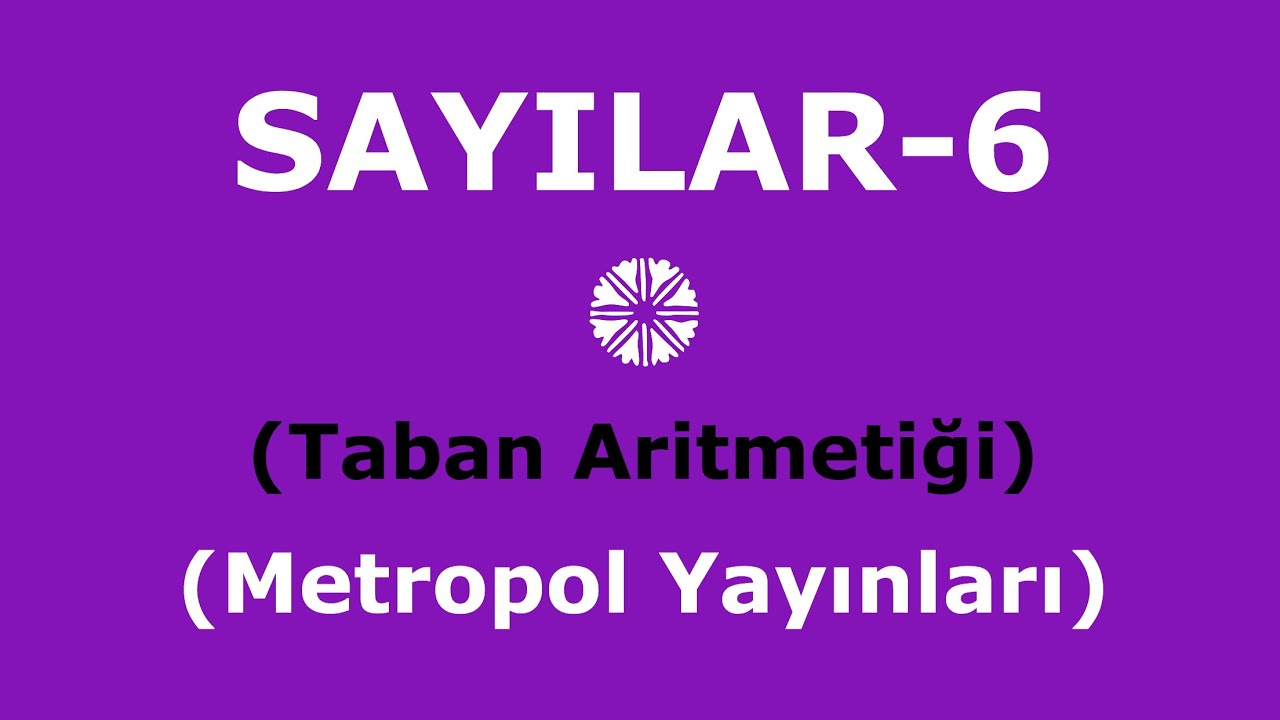 YÖS MAT-1(SAYILAR-6,Taban Aritmetiği,Metropol Yayınları)