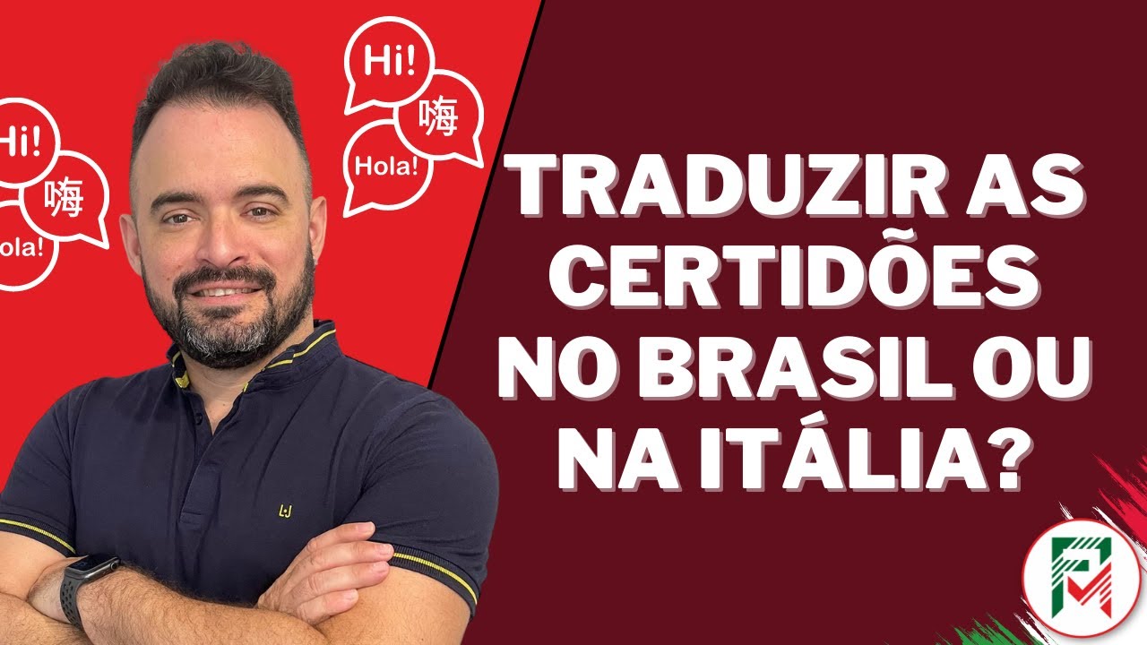 TRADUZIR as CERTID&Otilde;ES no BRASIL ou na IT&Aacute;LIA? | FM Cidadania Italiana
