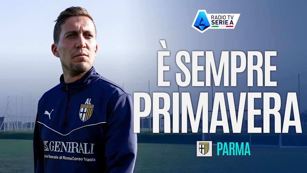 È Sempre Primavera | Alla scoperta del Parma | Radio TV Serie A