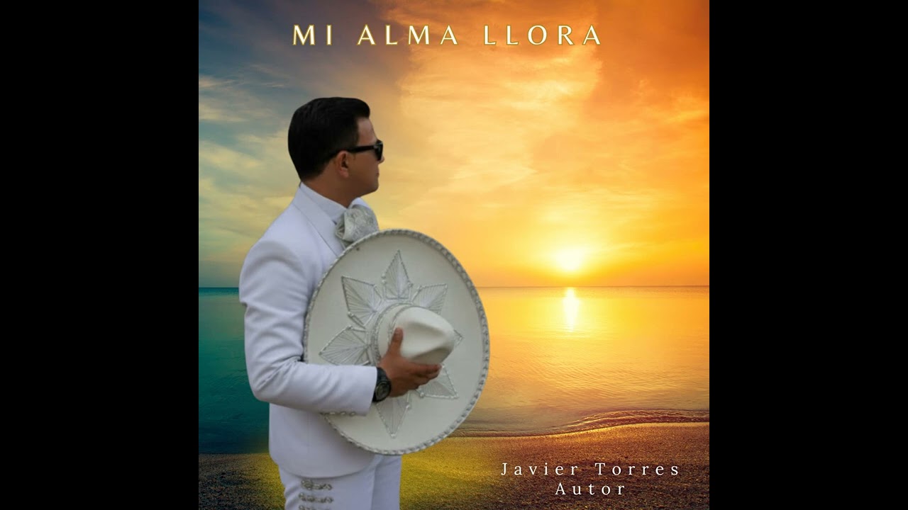 MI ALMA LLORA. AUTOR JAVIER TORRES 
