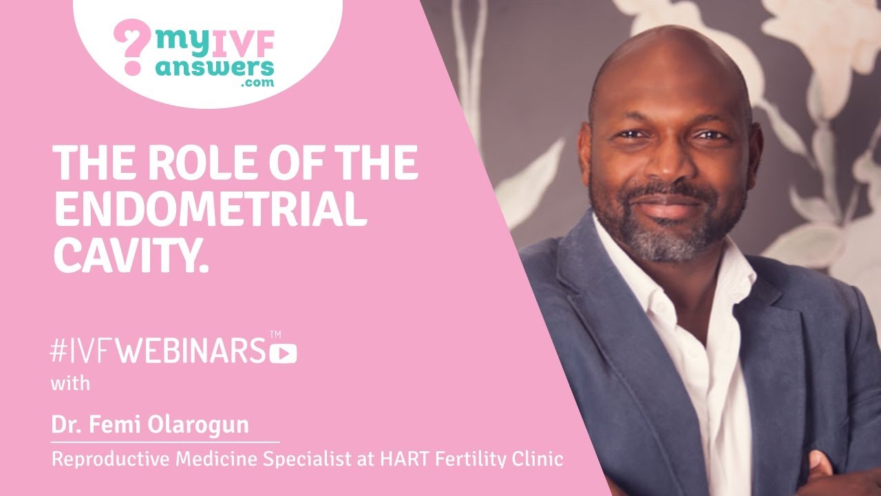 The role of the endometrial cavity #IVFWEBINARS