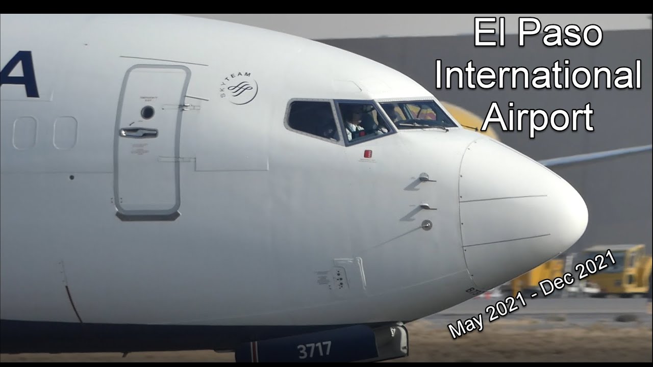 El Paso International Airport Plane spotting | May 2021 - December 2021