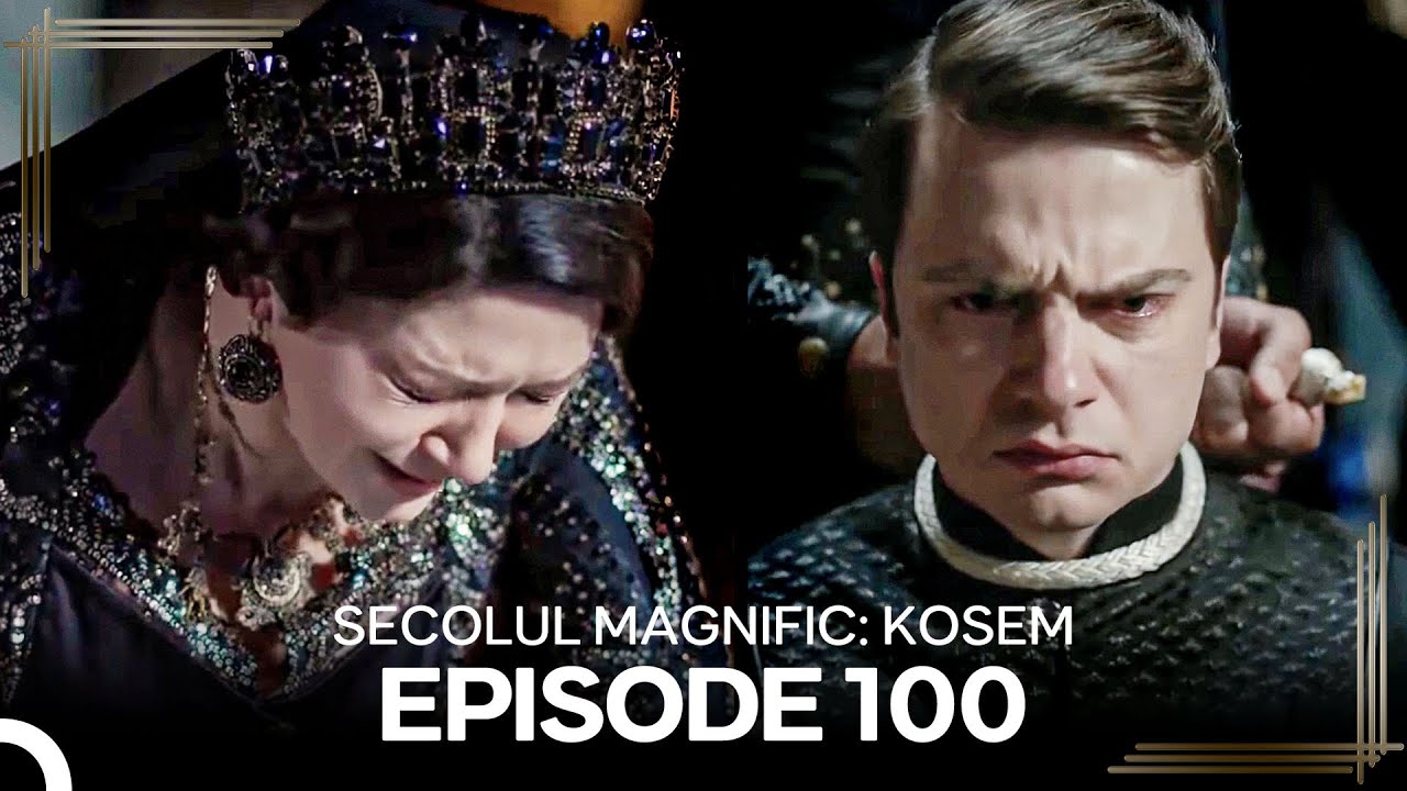 Secolul Magnific: Kosem | Episode 100