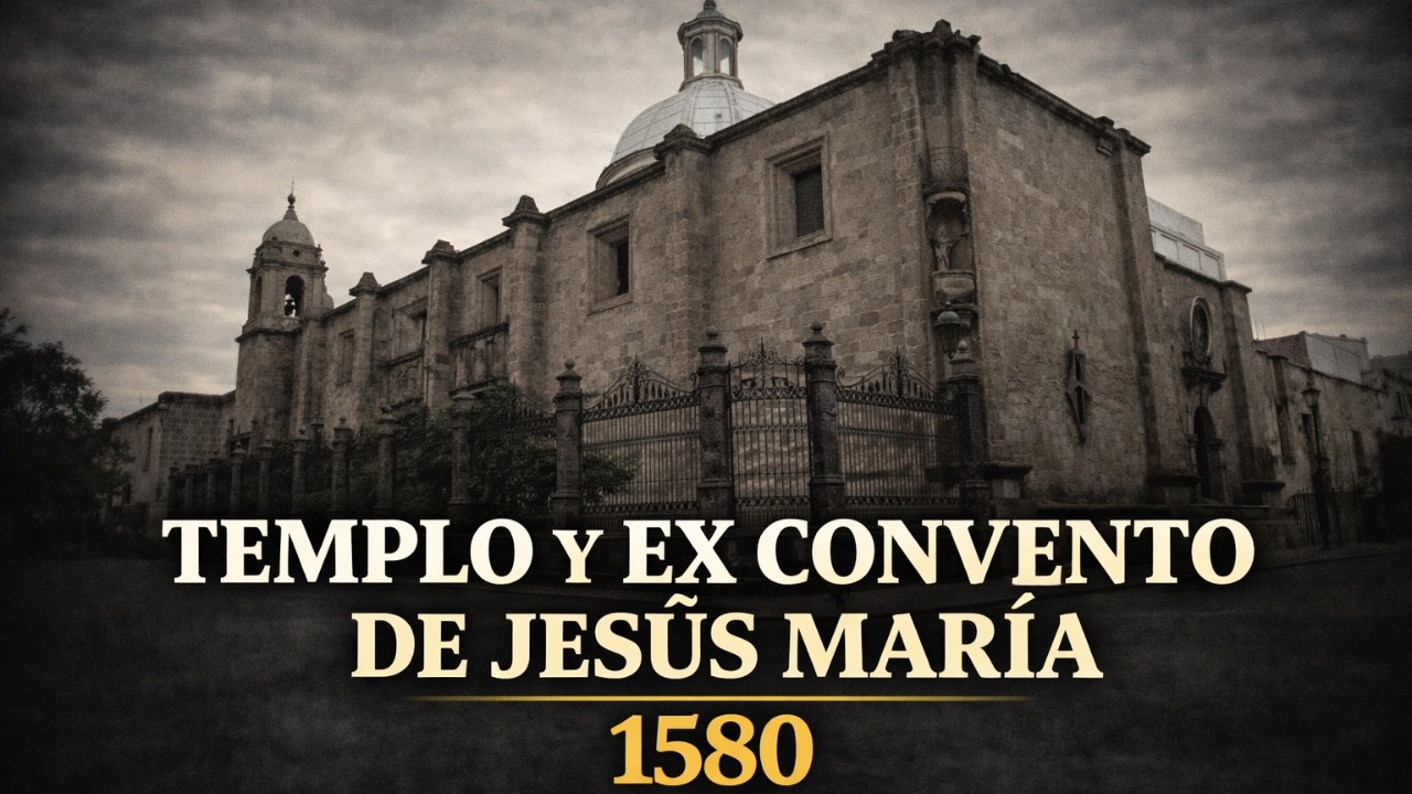 El Secreto Enterrado del Templo y Ex Convento de Jesús María que Nadie se Atrevió a Contar